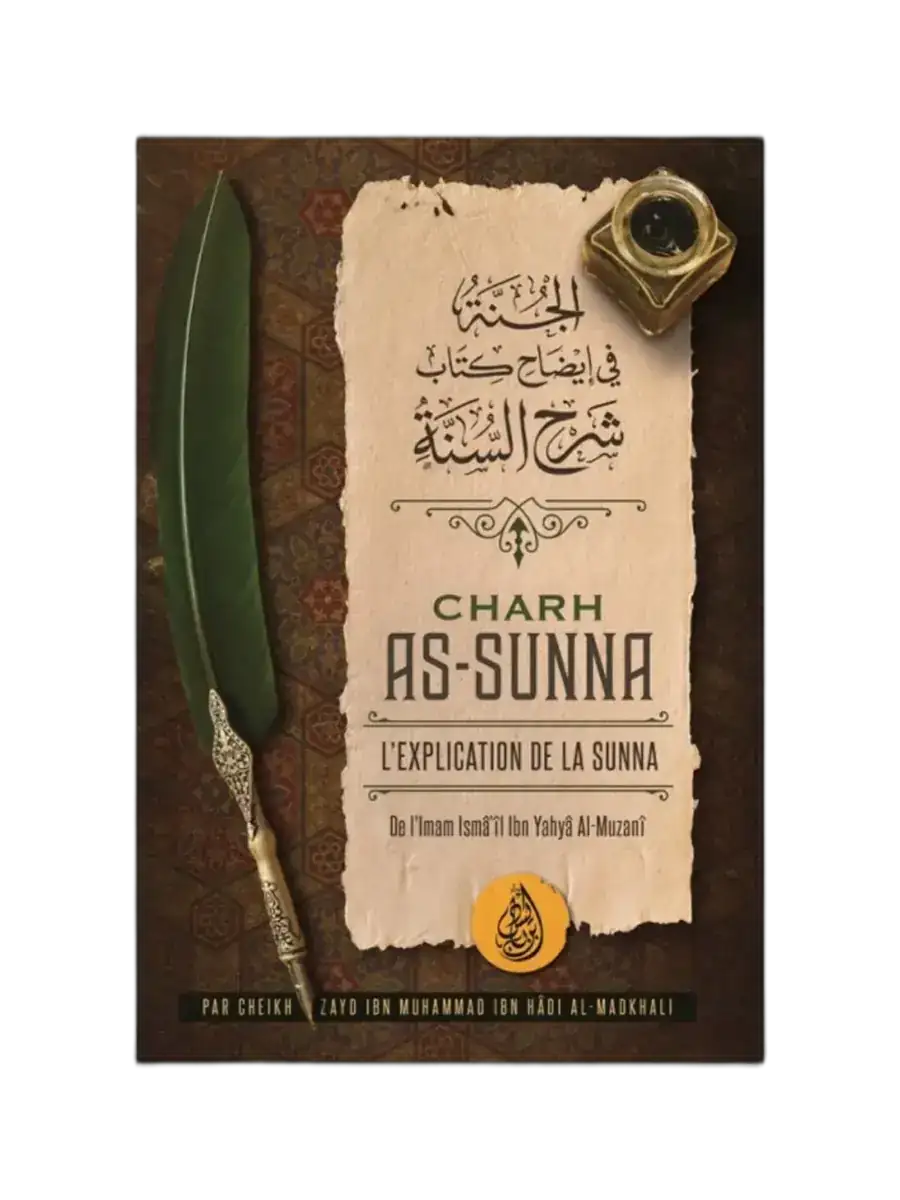 Charh As-Sunna – Croyance authentique des salaf expliquée par Zayd Al-Madkhali