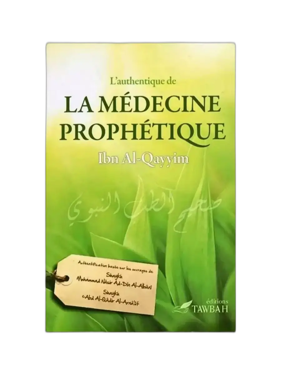 L’Authentique de la Médecine Prophétique – Ibn Al-Qayyim