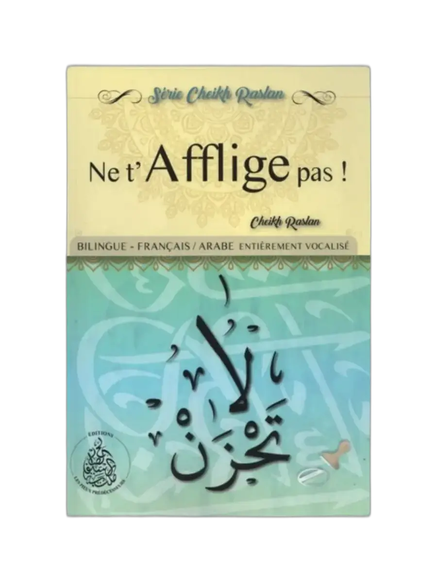 Ne t’afflige pas !