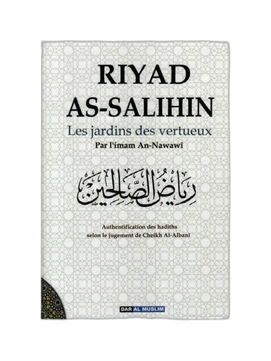 Riyâd As-Sâlihîn – Les Jardins des Vertueux